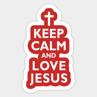 Keep Calm and LOVE JESUS Christian Faith Cross Sticker